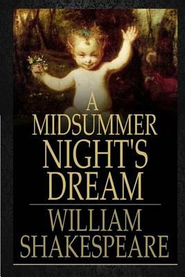 A Midsummer Night's Dream by William Shakespeare