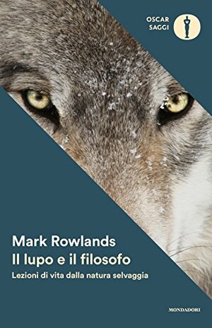 Il lupo e il filosofo by Mark Rowlands