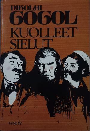 Kuolleet sielut by Nikolai Gogol, Nikolaj Vasil'evič Gogol'