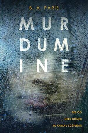 Murdumine by B.A. Paris