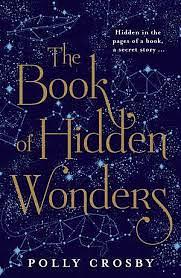 The Book of Hidden Wonders by Polly Crosby