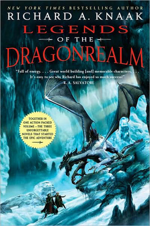 Legends of the Dragonrealm, Vol. I by Richard A. Knaak