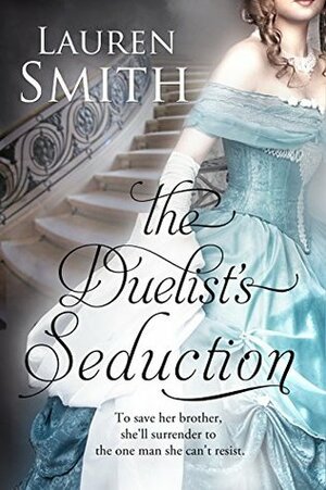 The Duelist's Seduction by Lauren Smith