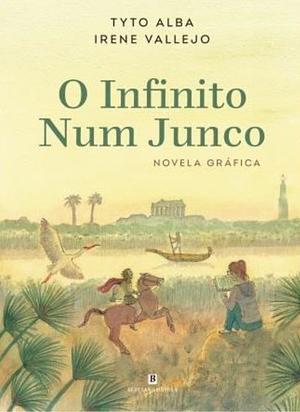 O Infinito Num Junco - Novela Gráfica by Irene Vallejo