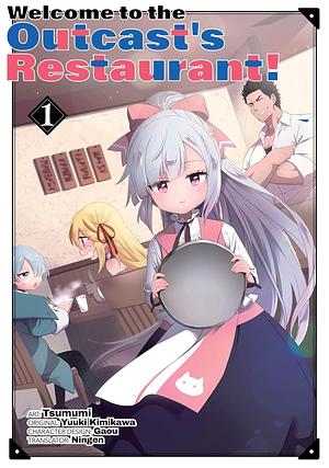 Welcome to the Outcast's Restaurant! Vol. 1 by Tsumumi