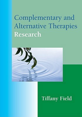 Complementary and Alternative Therapies Research by Tiffany Field