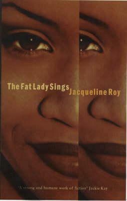 The Fat Lady Sings by Jacqueline Roy