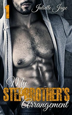 My Stepbrother's Arrangement 1 (A Stepbrother Romance) by Juliette Jaye