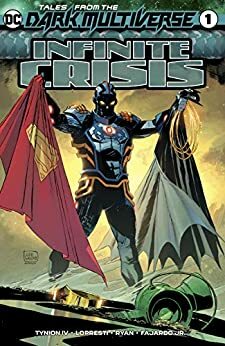 Tales from the Dark Multiverse: Infinite Crisis #1 by Lee Weeks, Brad Anderson, James Tynion IV, Matt Ryan, Aaron Lopresti