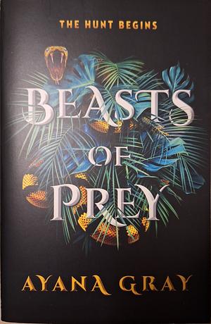 Beasts of Prey by Ayana Gray