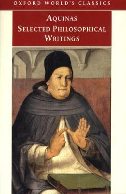 Selected Philosophical Writings by St. Thomas Aquinas, Timothy McDermott