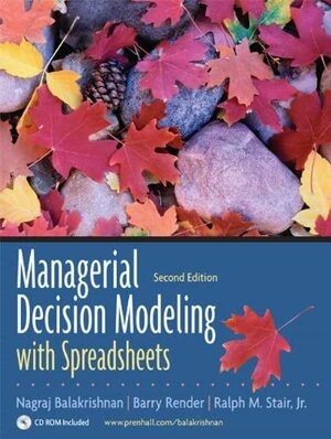 Managerial Decision Modeling with Spreadsheets [with Student CD] by Nagraj Balakrishnan