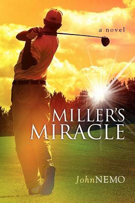 Miller's Miracle by John Nemo
