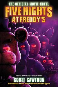Five Nights at Freddy's: The Official Movie Novel by Emma Tammi, Seth Cuddeback, Scott Cawthon
