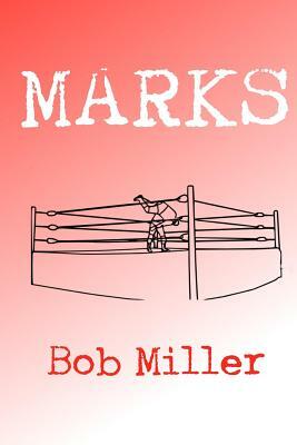 Marks by Bob Miller