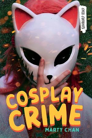 Cosplay Crime by Marty Chan