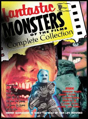 Fantastic Monsters of the Films Complete Collection by Bob Burns, Paul Blaisdell