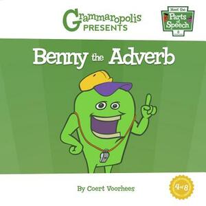 Benny the Adverb by Coert Voorhees