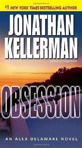 Obsession by Kellerman, Jonathan Ballantine,2008 (Mass Market Paperback) Reprint Edition by Jonathan Kellerman, Jonathan Kellerman