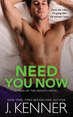Need You Now by J. Kenner
