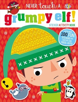 Never Touch a Grumpy Elf! by Make Believe Ideas Ltd