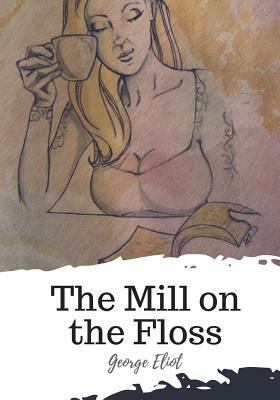 The Mill on the Floss by George Eliot