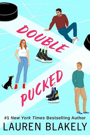 Double Pucked by Lauren Blakely