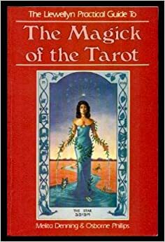 The Magick of Tarot (The Llewellyn Practical Guides) by Osborne Phillips, Melita Denning