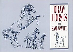 Draw Horses with Sam Savitt by Sam Savitt