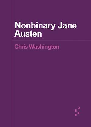 Nonbinary Jane Austen by Chris Washington