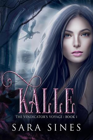 Kalle: A Spicy Fantasy Romance by Sara Sines, Sara Sines