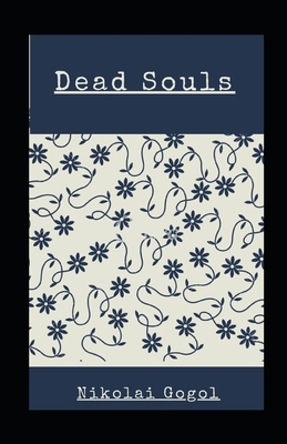 Dead Souls illustrated by Nikolai Gogol