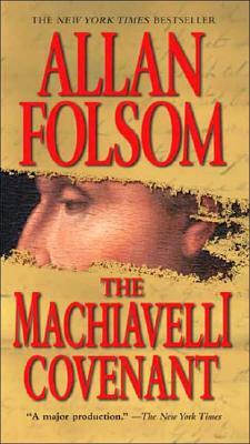The Machiavelli Covenant by Allan Folsom
