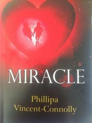 Miracle by Phillipa Vincent-Connolly
