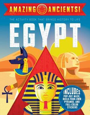 Amazing Ancients!: Egypt by Gabby Vernon-Melzer
