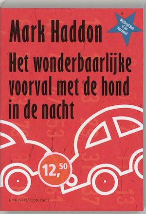 Het wonderbaarlijke voorval met de hond in de nacht by Mark Haddon