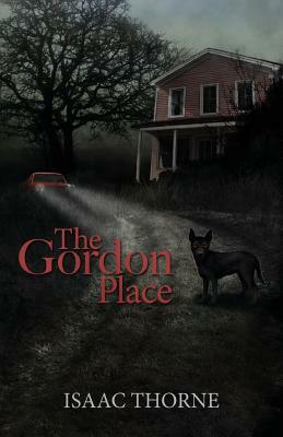 The Gordon Place by Isaac Thorne