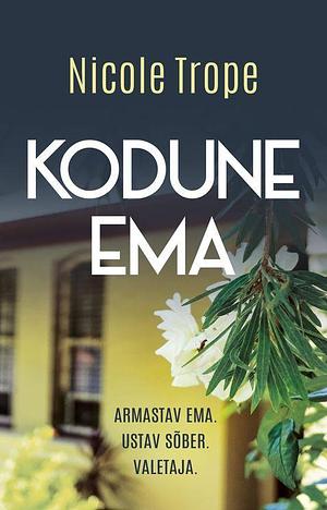 Kodune ema by Nicole Trope, Piret Pruul, Marje Mändsalu