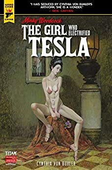 Minky Woodcock #2.1: The Girl Who Electrified Tesla by Cynthia von Buhler