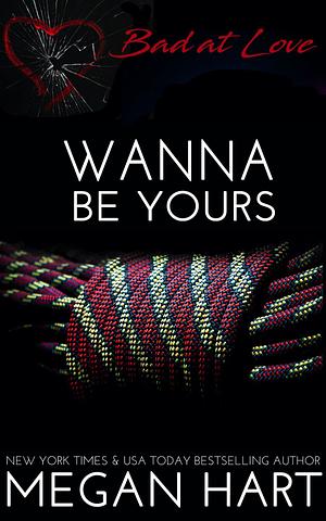 Wanna Be Yours by Megan Hart