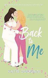 Back to Me by Katie Duggan