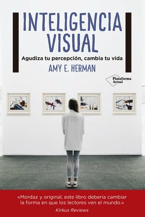 INTELIGENCIA VISUAL by Amy E. Herman