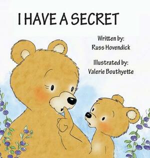 I Have a Secret by Russ Hovendick