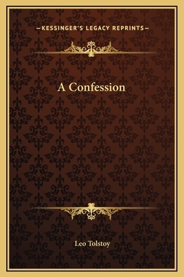 A Confession by Leo Tolstoy