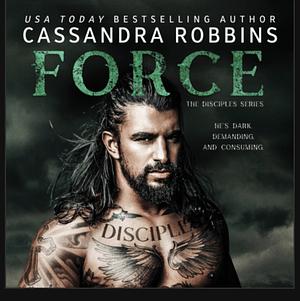 Force by Cassandra Robbins