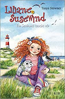 Ein Seehund taucht ab (Liliane Susewind #13) by Tanya Stewner