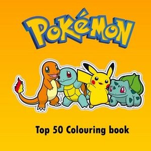 Top 50 Pokemon Colouring Book: Birthday, Gift, Red, Blue, Yellow, Gift, Ash,Gotta catch'em all, Pokedex, Birthday, present, Ash, Pocket monsters, Creature, games, animé, cartoon, drawing by MR James Jackson