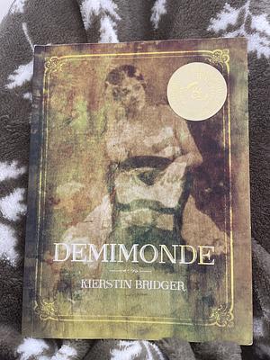 Demimonde by Kierstin Bridger