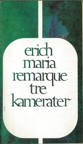 Tre kamerater by Erich Maria Remarque, Alf Harbitz