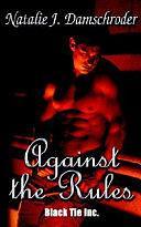 Against the Rules by Natalie J. Damschroder